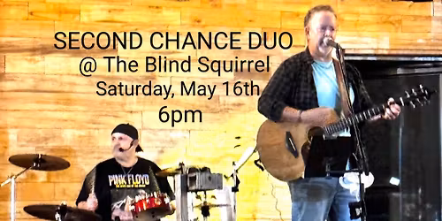 Second Chance Duo @ The Blind Squirrel Pub