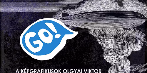 GO! - a K\u00e9pgrafikusok Olgyai Viktor Egyes\u00fclet\u00e9nek Ki\u00e1ll\u00edt\u00e1sa