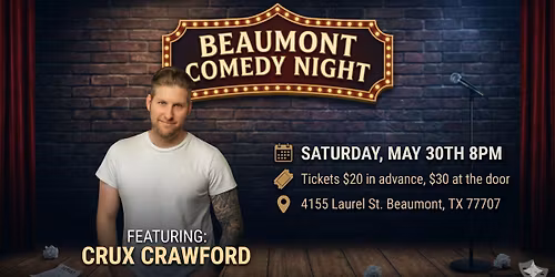 Comedy Night in Beaumont w\/Crux Crawford