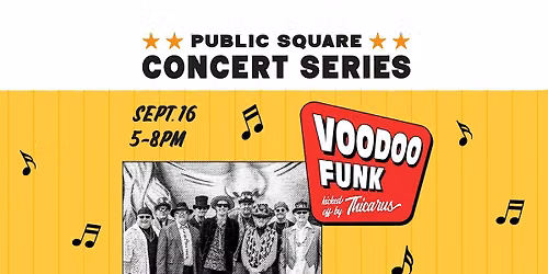 Public Square Concert Series: Voodoo Funk and Thicarus