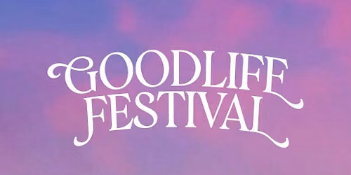 Goodlife Festival 2027