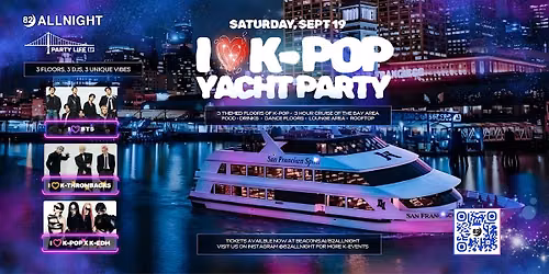 I Love K-Pop Yacht Party 21+ | SF Spirit Hornblower | 82ALLNIGHT