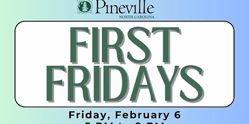 First Fridays - Downtown Pineville