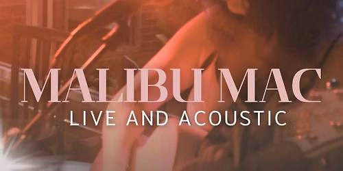 Malibu Mac Live and Acoustic 