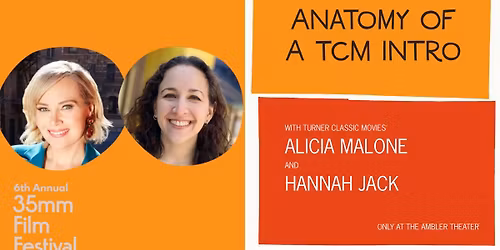 35mm Film Fest | Anatomy of a TCM Intro with TCM Host Alicia Malone and TCM Writer Hannah Jack