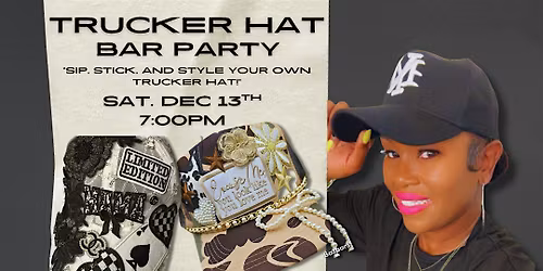 "Trucker Hat Bar Party"