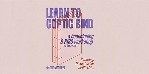 Learn to Coptic Bind: a bookbinding and RISO workshop
