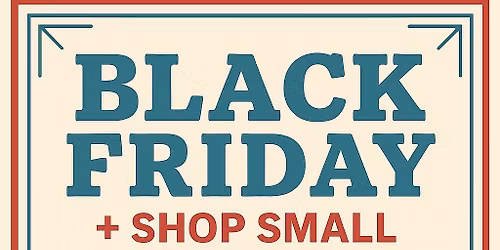 Bushel + A Peck Black Friday and Shop Small Saturday