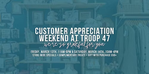 Customer Appreciation Weekend at Troop 47
