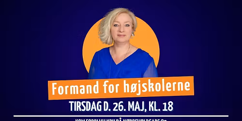Formanden for h\u00f8jskolerne | Tirsdagsm\u00f8de i VU K\u00f8benhavn\ud83d\udc99