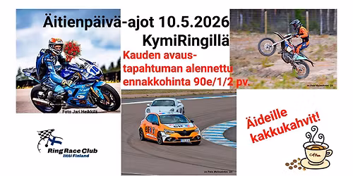 \u00c4itienp\u00e4iv\u00e4-ajot autoille ja moottoripy\u00f6rille KymiRingill\u00e4 10.5.2026