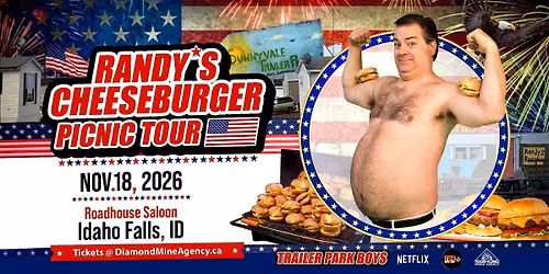 Randy's Cheeseburger Picnic Comedy Tour (Trailer Park Boys) Idaho Falls ID