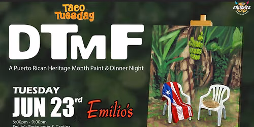 DTmF Taco Tuesday Paint & Dinner Night at Emilio's