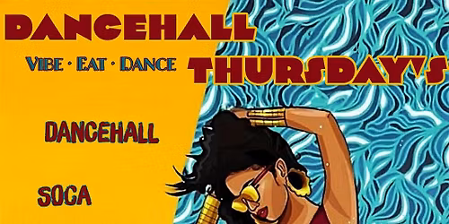 DANCEHALL THURSDAY\u2019S