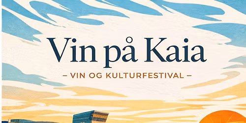 Vin p\u00e5 Kaia - vin og kulturfestival