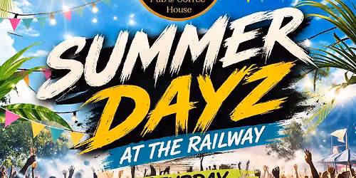 Summer Dayz @ The Railway SWF