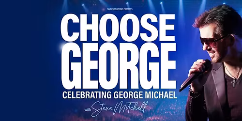 Choose George: Celebrating George Michael