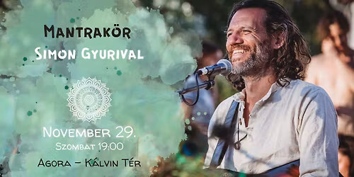 Mantrakör Simon Gyurival - november 29. - Agora