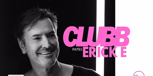 CLUBB x ERICK E