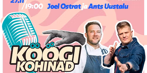 K\u00f6\u00f6gikohinad: Joel Ostrat ja Ants Uustalu