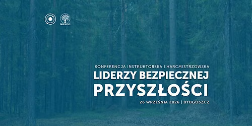 Konferencja instruktorska i harcmistrzowska "Liderzy Bezpiecznej Przysz\u0142o\u015bci"