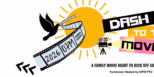 DASH TO THE MOVIES! An OPM Family Summer Kick Off Event