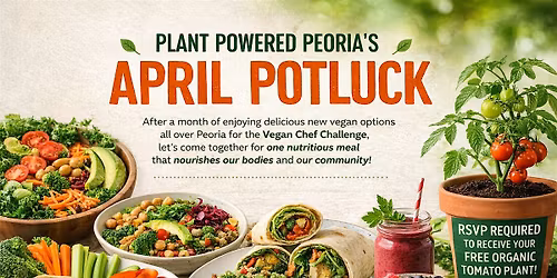 April Plant Powered Peoria Potluck