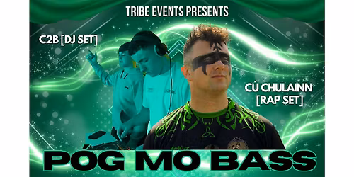 P\u00d3G MO BASS @ NAN RICES [ST.PATRICK'S NIGHT EVENT]