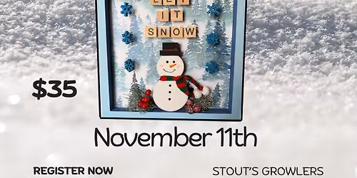Sip & Craft-Let It Snow Shadow Box