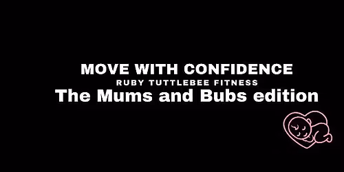 MOVE WITH CONFIDENCE- THE MUMS AND BUBS EDITION! ST MARYS CHURCH