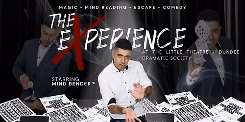 THE EXPERIENCE: MAGIC & MIND-READING SHOW \u2013 SCOTLAND
