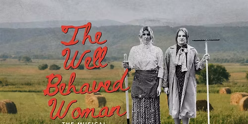 The Well Behaved Woman Podcast Musical Live - Early Bird