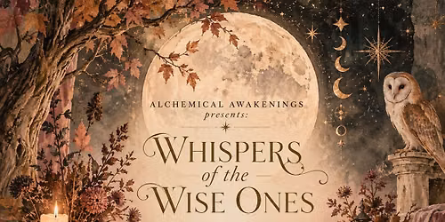 Whispers of the Wise Ones: an autumn moon circle and sound bath 