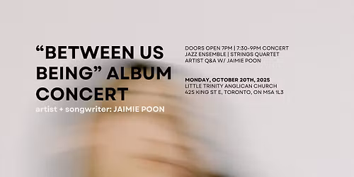 "Between Us Being" Album Release Concert