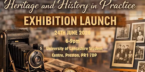 Heritage and History in Practice Exhibition Launch