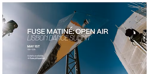 Fuse Matin\u00e9: Lisbon Dance Summit