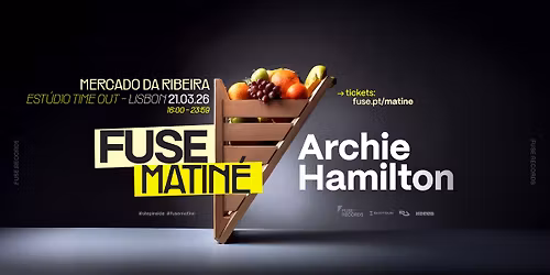 Fuse Matin\u00e9: Archie Hamilton