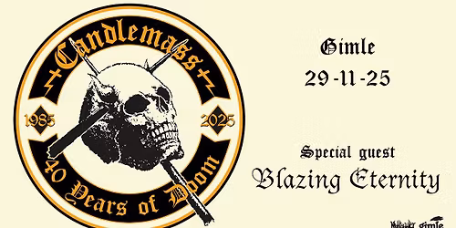 CANDLEMASS + special guest: BLAZING ETERNITY p\u00e5 Gimle. F\u00c5 BILLETTER!