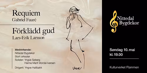 Faur\u00e9s Requiem og F\u00f6rkl\u00e4dd Gud \/\/ Nittedal Bygdekor