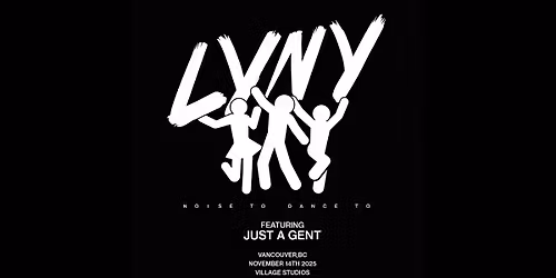 LYNY: Noise To Dance To (Vancouver)