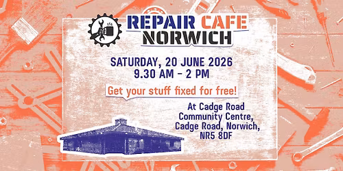 Repair Caf\u00e9 Norwich @ Cadge Road Community Centre (Jun 2026)