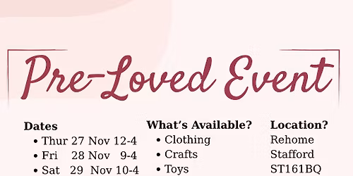 Pre- Loved Event - Clothes,Bric a Brac, Lots of Toys, Craft 