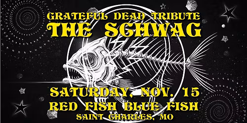 THE SCHWAG at Red Fish Blue Fish