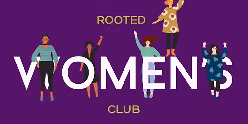 Rooted Women's Club