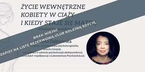 \u017bycie wewn\u0119trzne kobiety w ci\u0105\u017cy i kiedy staje si\u0119 matk\u0105 - warsztat dla specjalist\u00f3w