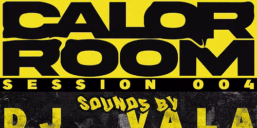 CALOR ROOM: SESSION 004