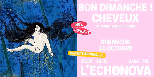 BON DIMANCHE ! : Cin\u00e9-concert : Cheveux, par Marie Laure Picard - L'Echonova