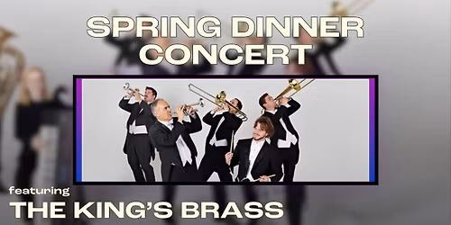 Dinner Concert w\/The Kings Brass