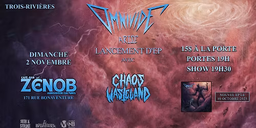 Omnivide - Show de lancement d'EP avec Chaos Wasteland au Caf\u00e9-Bar Z\u00e9nob