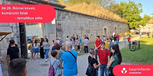 R\u00f3mai k\u00f6vek, kom\u00e1romi falak - tematikus t\u00fara